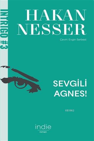 Sevgili Agnes! | Hakan Nesser | İndie Yayınları