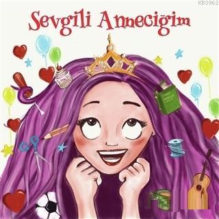 Sevgili Anneciğim | Duygu Duraklı Özlü | Gaga Yayınları