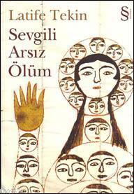 Sevgili Arsız Ölüm | Latife Tekin | Everest Yayınları