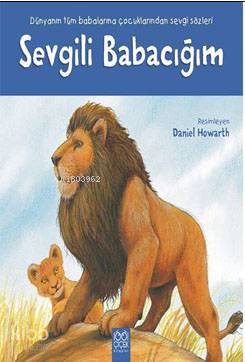 Sevgili Babacığım | Daniel Howarth | 1001 Çiçek Kitaplar