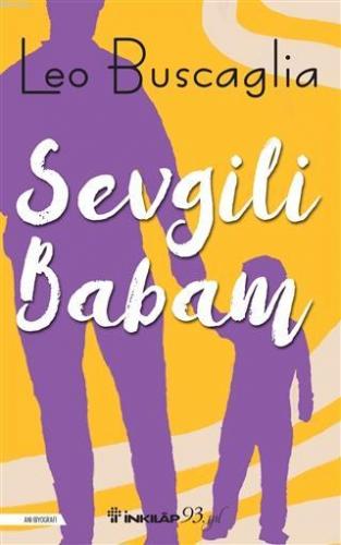 Sevgili Babam | Leo Buscaglia | İnkılâp Kitabevi