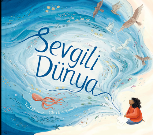 Sevgili Dünya | Isabel Otter | MEAV Yayıncılık