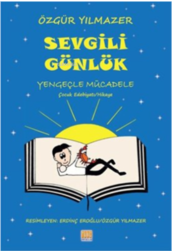 Sevgili Günlük-Yengeçle Mücadele | Özgür Yılmazer | Siyah Beyaz Yayınl