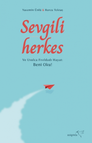 Sevgili Herkes | Yasemin Ünlü | Müptela Yayınevi