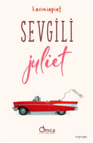 Sevgili Juliet | Laviniapiaf | Omca Yayınları