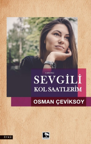 Sevgili Kol Saatlerim | Osman Çeviksoy | Çınaraltı Yayın Dağıtım