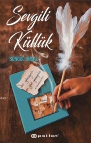 Sevgili Küllük | Songül Ünsal | Epsilon Yayınevi