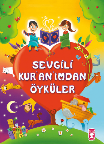 Sevgili Kur'an'ımdan Öyküler | Süheyl Seçkinoğlu | Timaş Çocuk