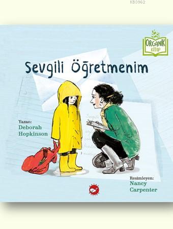 Sevgili Öğretmenim | Deborah Hopkinson | Beyaz Balina Yayınları