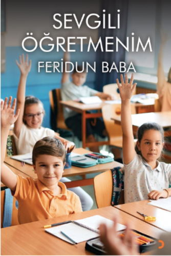 Sevgili Öğretmenim | Feridun Baba | Cinius Yayınları