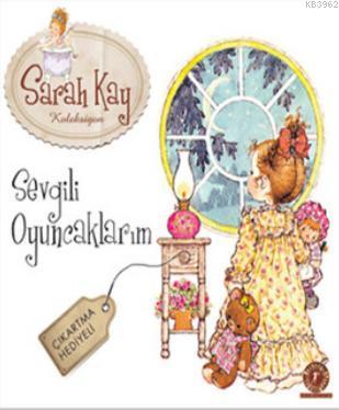 Sevgili Oyuncaklarım | Sarah Kay | Artemis Yayınları