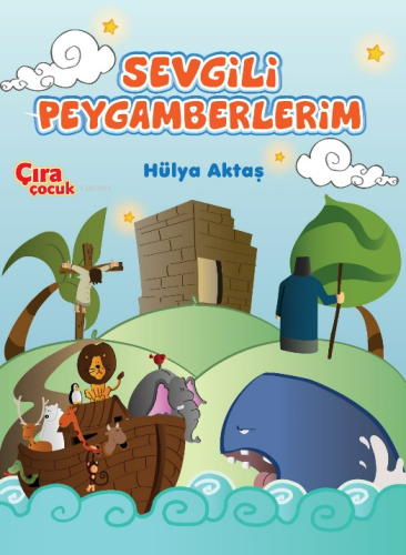 Sevgili Peygamberlerim | Hülya Aktaş | Çıra Yayınları