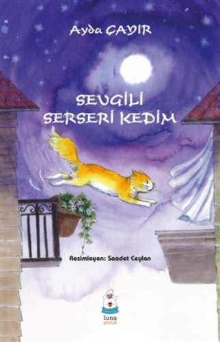 Sevgili Serseri Kedim | Ayda Çayır | Luna Yayınları