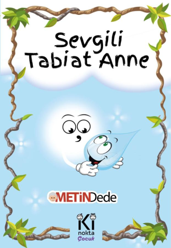 Sevgili Tabiat Anne | Metin Dede | İki Nokta Kitabevi