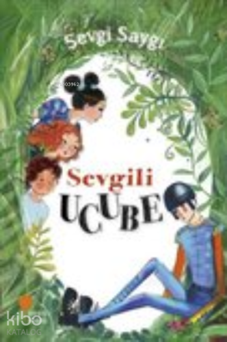 Sevgili Ucube | Sevgi Saygı | Günışığı Kitaplığı