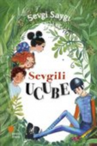 Sevgili Ucube | Sevgi Saygı | Günışığı Kitaplığı