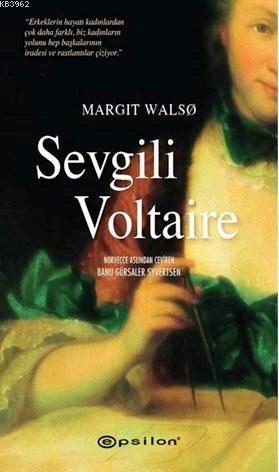 Sevgili Voltaire | Margit Walso | Epsilon Yayınevi