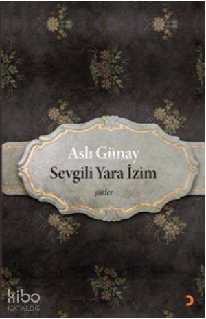 Sevgili Yara İzim | Aslı Günay | Cinius Yayınları