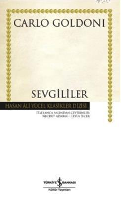 Sevgililer (Ciltli) | Carlo Goldoni | Türkiye İş Bankası Kültür Yayınl