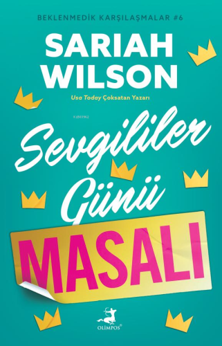 Sevgililer Günü Masalı - Beklenmedik Karşılaşmalar 6 | Sariah Wilson |