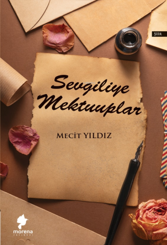 Sevgiliye Mektuplar | Mecit Yıldız | Morena Yayınevi