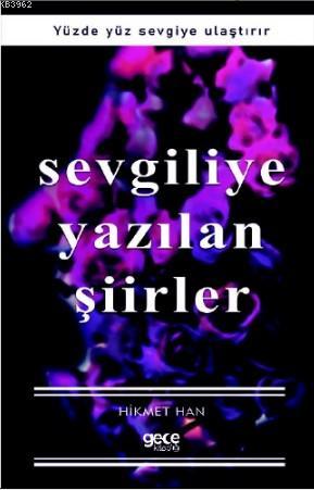 Sevgiliye Yazılan Şiirler | Hikmet Han | Gece Kitaplığı Yayınları