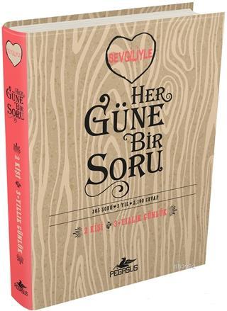 Sevgiliyle Her Güne Bir Soru; 2 Kişi - 3 Yıllık Günlük / 365 Soru - 3 