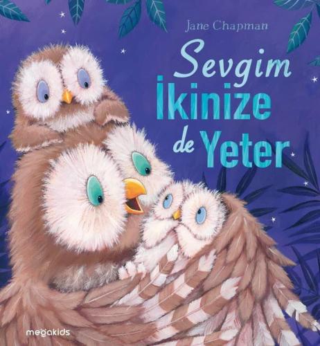 Sevgim İkinize de Yeter | Jane Chapman | Megakids Yayıncılık