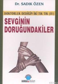 Sevginin Doruğundakiler | Sadık Özen | Ozan Yayıncılık