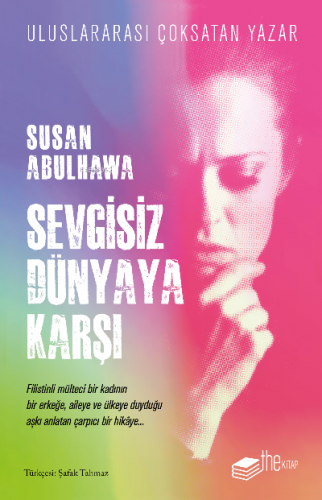 Sevgisiz Dünyaya Karşı | Susan Abulhawa | Thekitap