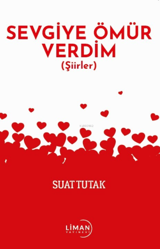 Sevgiye Ömür Verdim | Züleyha Arslan | Liman Yayınevi