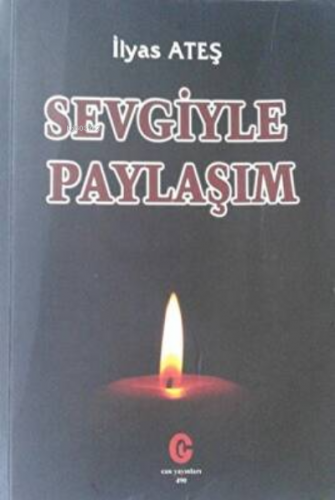 Sevgiyle Paylaşım | İlyas Ateş | Can Yayınları (Ali Adil Atalay)