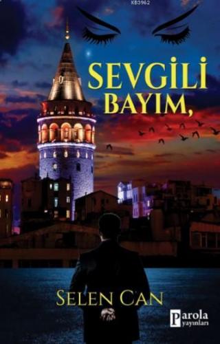 Sevgli Bayım | Selen Can | Parola Yayınları