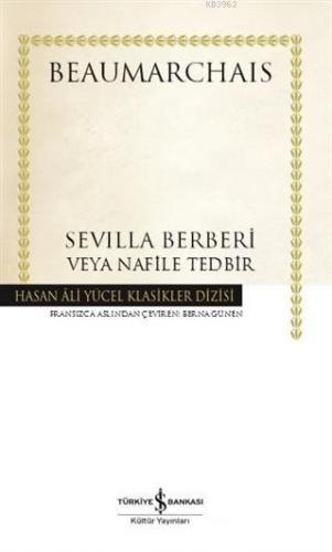 Sevilla Berberi Veya Nafile Tedbir (Ciltli) | Pierre Beaumarchais | Tü