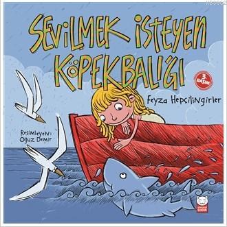 Sevilmek İsteyen Köpekbalığı | Feyza Hepçilingirler | Kırmızıkedi Çocu