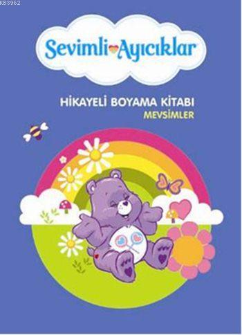 Sevimli Ayıcıklar Hikayeli Boyama Kitabı - Mevsimler | Kolektif | Lal 