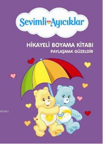 Sevimli Ayıcıklar Hikayeli Boyama Kitabı - Paylaşmak Güzeldir | Kolekt