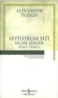 Seviyordum Sizi (Ciltli); Seçme Şiirler (Rusça - Türkçe) | Aleksandr S