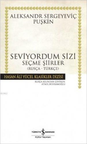 Seviyorum Sizi (Rusça - Türkçe); Seçme Şiirler | Aleksandr Sergeyeviç 