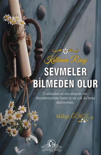 Sevmeler Bilmeden Olur | Hülya Gökçe | Cağaloğlu Yayınevi