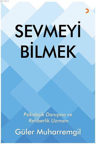 Sevmeyi Bilmek | Güler Muharremgil | Cinius Yayınları