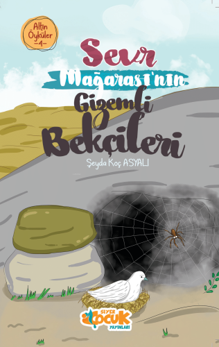 Sevr Mağarası’nın Gizemli Bekçileri – Altın Öyküler 4 | Şeyda Koç Asya