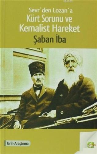 Sevr'den Lozan'a Kürt Sorunu ve Kemalist Hareket | Şaban İba | Aram Ya