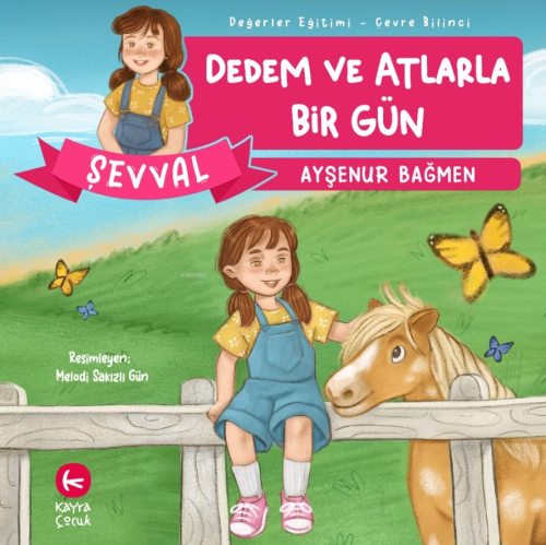 Şevval Dedem ve Atlarla Bir Gün;Değerler Eğitimi Çevre Bilinci | Ayşen