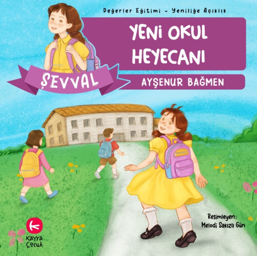 Şevval Yeni Okul Heyecanı;Değerler Eğitimi Yeniliğe Açıklık | Ayşenur 