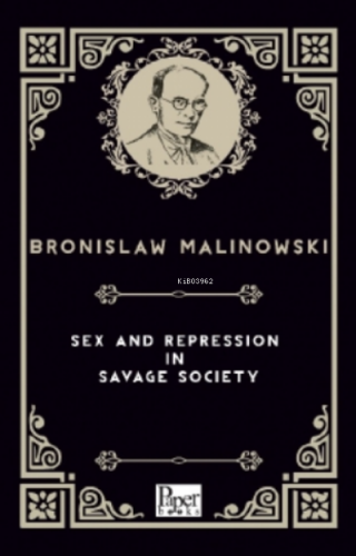 Sex and Repression in Savage Society | Bronislaw Malinowski | Paper Bo