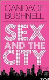 Sex And The City | Candace Bushnell | Artemis Yayınları