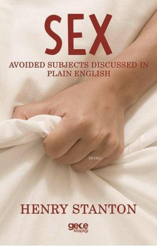 Sex; Avoided Subjects Discussed In Plain English | Henry Stanton | Gec