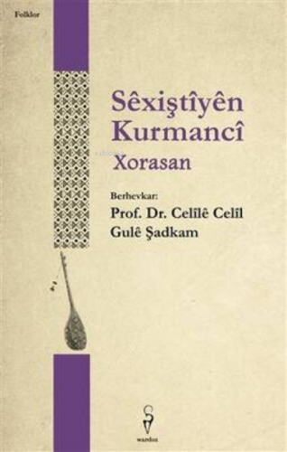 Sexiştiyen Kurmanci Xorasan | Celile Celil | Wardoz Yayınevi