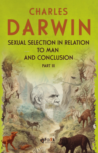 Sexual Selection In Relation To Man and Conclusion Part 3 | Charles Da